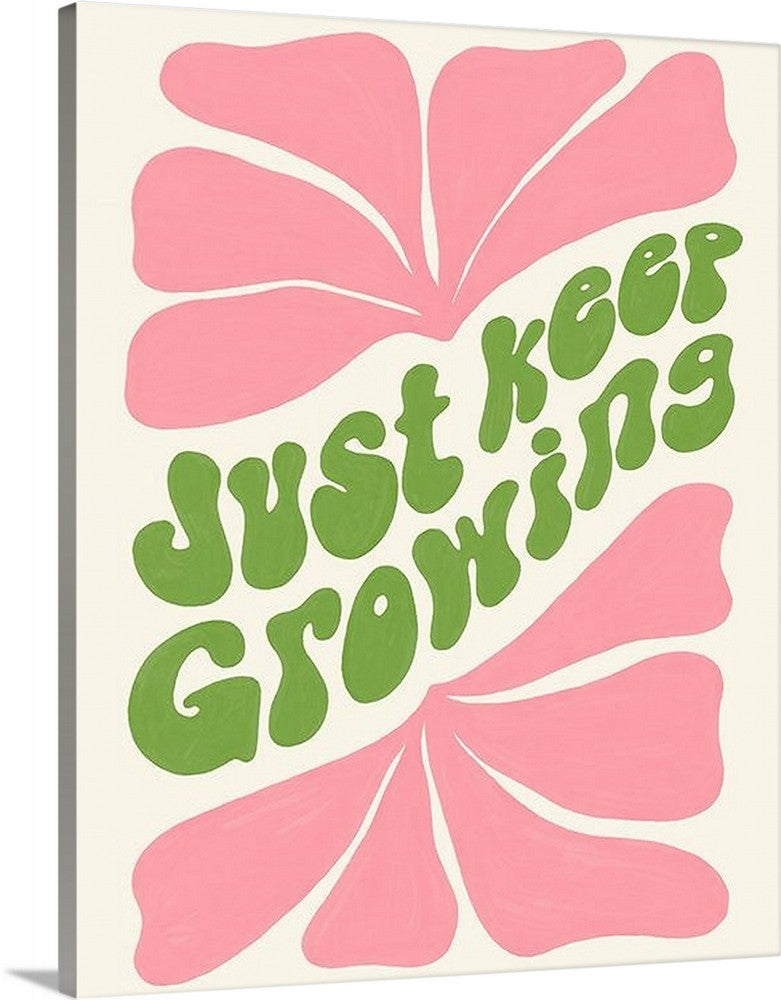 Just Keep Growing Diamond Painting Canvas